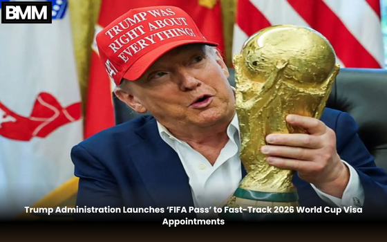 Trump Administration Launches ‘FIFA Pass’  | Business Minds Media